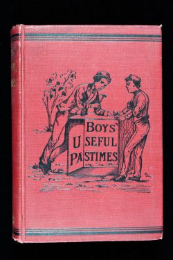 Boy's Useful Pastimes