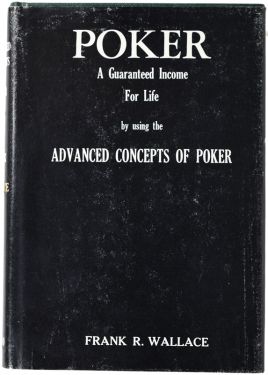 Poker: A Guaranteed Income for Life by Using the Advanced Concepts of Poker