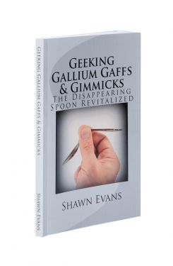 Geeking Gallium Gaffs & Gimmicks: The Disappearing Spoon Revitalized